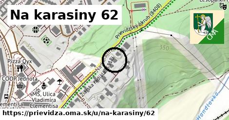 Na karasiny 62, Prievidza