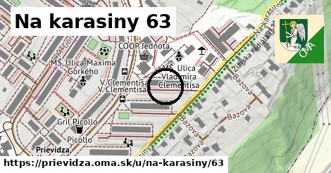 Na karasiny 63, Prievidza