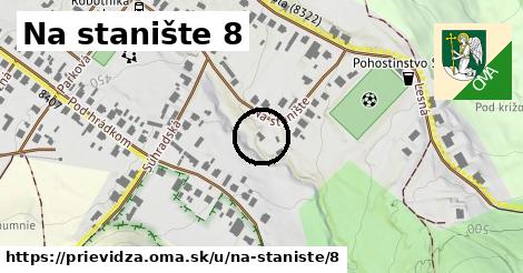 Na stanište 8, Prievidza