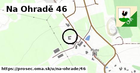 Na Ohradě 46, Proseč