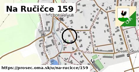 Na Ručičce 159, Proseč