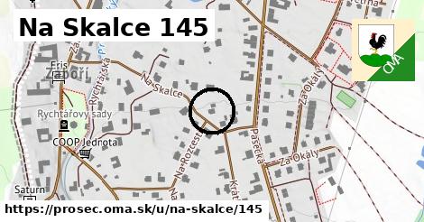 Na Skalce 145, Proseč