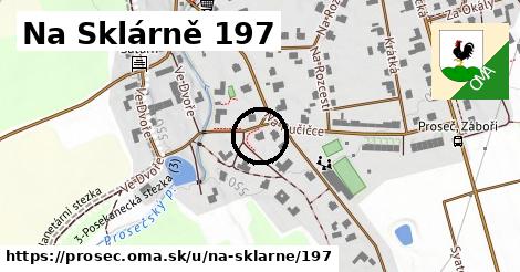 Na Sklárně 197, Proseč