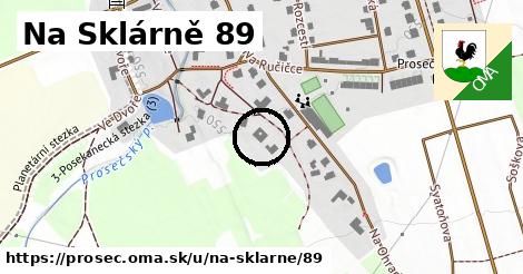 Na Sklárně 89, Proseč