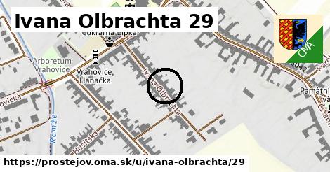 Ivana Olbrachta 29, Prostějov