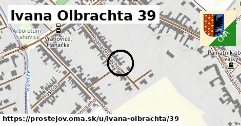 Ivana Olbrachta 39, Prostějov