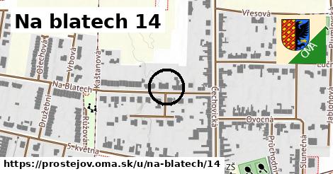 Na blatech 14, Prostějov