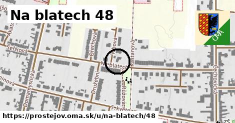 Na blatech 48, Prostějov