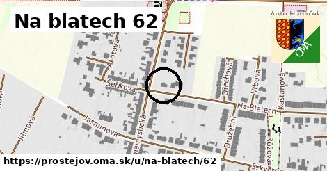 Na blatech 62, Prostějov