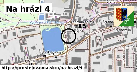 Na hrázi 4, Prostějov