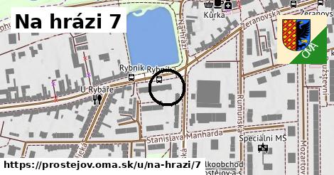 Na hrázi 7, Prostějov