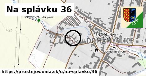 Na splávku 36, Prostějov
