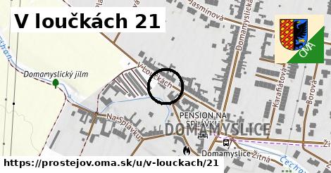 V loučkách 21, Prostějov