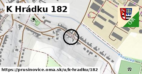 K Hrádku 182, Prusinovice