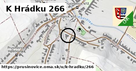 K Hrádku 266, Prusinovice