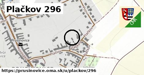 Plačkov 296, Prusinovice