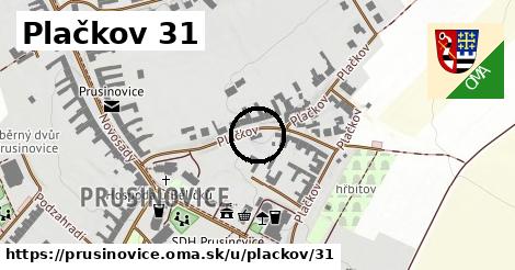 Plačkov 31, Prusinovice