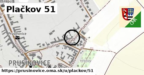 Plačkov 51, Prusinovice