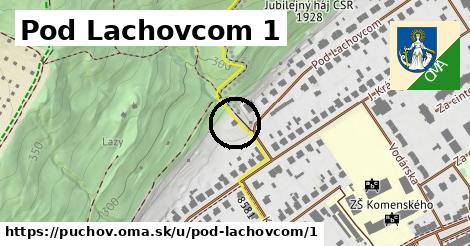 Pod Lachovcom 1, Púchov