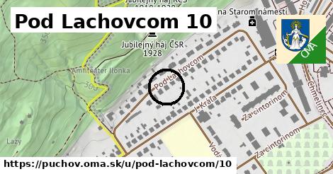 Pod Lachovcom 10, Púchov