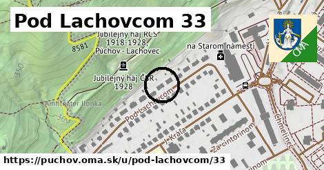 Pod Lachovcom 33, Púchov