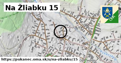 Na Žliabku 15, Pukanec