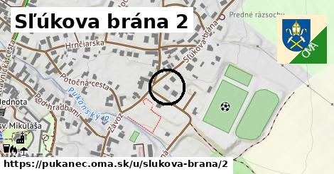 Sľúkova brána 2, Pukanec