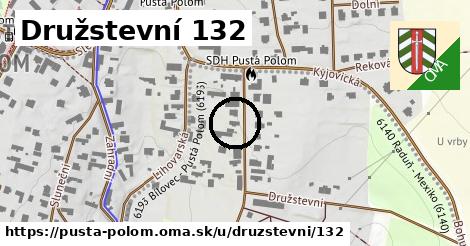 Družstevní 132, Pustá Polom