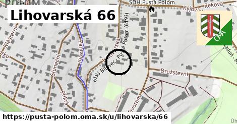 Lihovarská 66, Pustá Polom