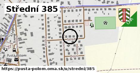 Střední 385, Pustá Polom