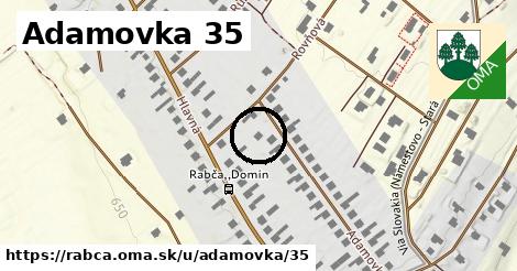 Adamovka 35, Rabča