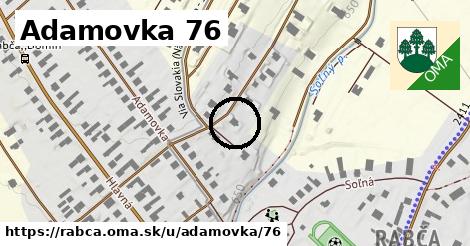 Adamovka 76, Rabča