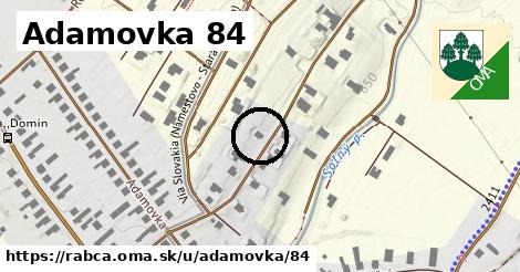 Adamovka 84, Rabča