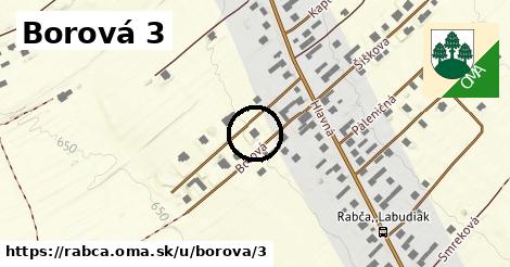 Borová 3, Rabča