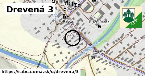 Drevená 3, Rabča