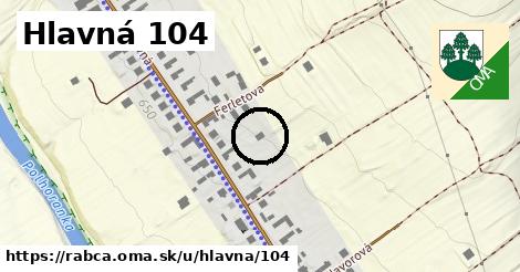 Hlavná 104, Rabča