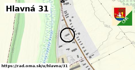 Hlavná 31, Rad