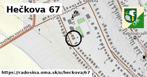 Hečkova 67, Radošina