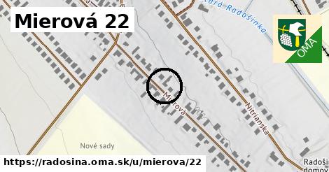 Mierová 22, Radošina