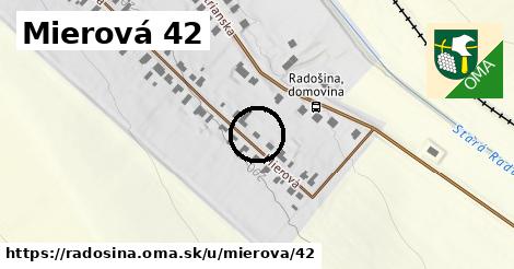 Mierová 42, Radošina