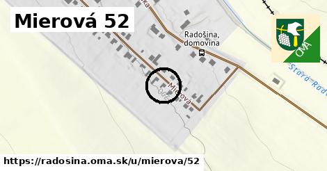 Mierová 52, Radošina
