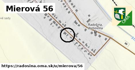 Mierová 56, Radošina