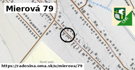 Mierová 79, Radošina