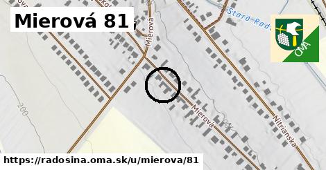 Mierová 81, Radošina