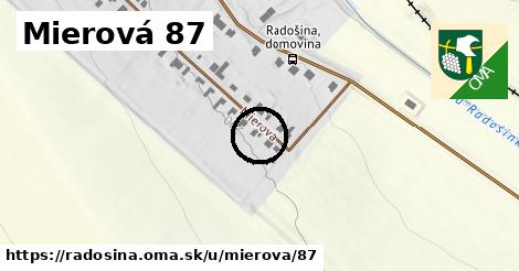 Mierová 87, Radošina
