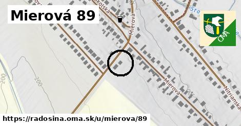 Mierová 89, Radošina