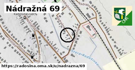 Nádražná 69, Radošina