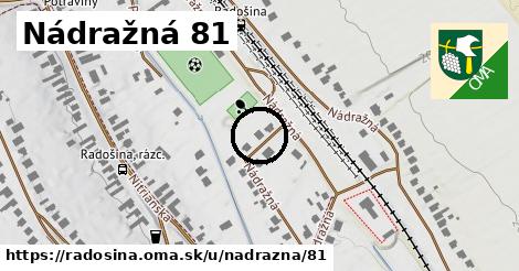 Nádražná 81, Radošina