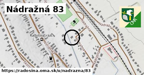 Nádražná 83, Radošina