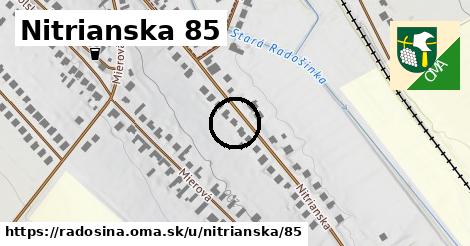 Nitrianska 85, Radošina